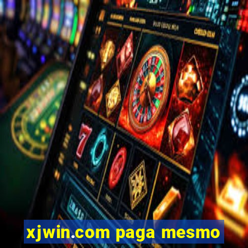 xjwin.com paga mesmo